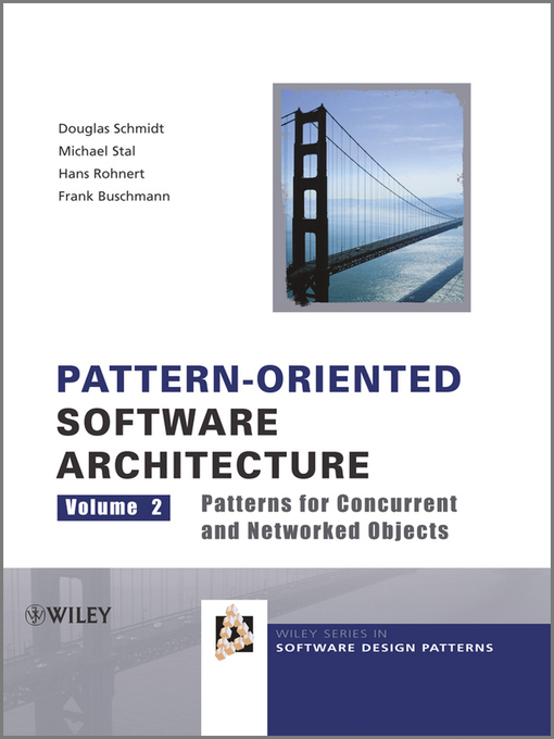 Title details for Pattern-Oriented Software Architecture, Volume 2 by Douglas C. Schmidt - Available